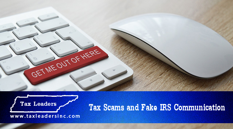 Tax preparation, Immigration services in Middle Tennessee - Tax Scams and Fake IRS Communication | Tax Leaders Inc